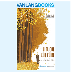 Một Cội Cây Rừng - Vanlangbooks - Tái Bản