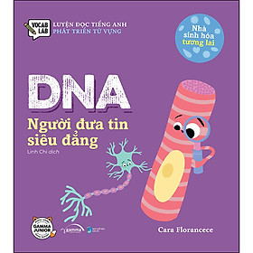 Nhà Sinh Hóa Tương Lai: DNA - Người Đưa Tin Siêu Đẳng