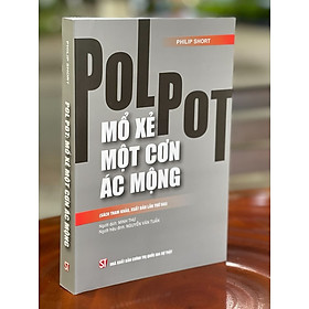 Pol Pot Mổ xẻ một cơn ác mộng