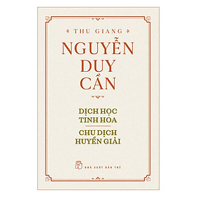 [Download Sách] Dịch Học Tinh Hoa , Chu Dịch Huyền Giải (Tái Bản)