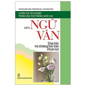 Luyện Thi Tốt Nghiệp Trung Học Phổ Thông Quốc Gia Môn Ngữ Văn