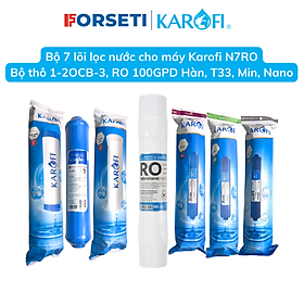 Mua Trọn bộ 7 LÕI LỌC NƯỚC KAROFI cho máy lọc nước Karofi N7RO - Cam kết Hàng Chính hãng