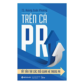 Trên Cả PR - Tất Tần Tật Các Mối Quan Hệ Trong PR