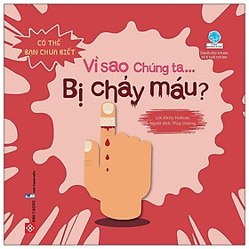 Có Thể Bạn Chưa Biết- Vì Sao Chúng Ta... Bị Chảy Máu?