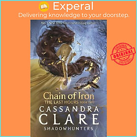 Sách - The Last Hours: Chain of Iron by Cassandra Clare (UK edition, paperback)