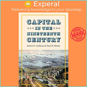 Sách - Capital in the Nineteenth Century by Robert E. Gallman (UK edition, paperback)
