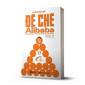 Sách - Đế chế Alibaba: Bí mật quản trị nhân lực để tạo ra một đội quân bách chiến bách thắng - MC