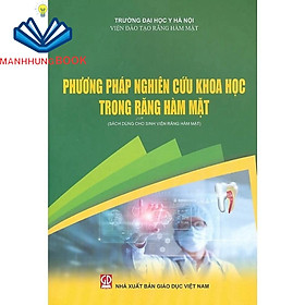 Sách - Phương Pháp Nghiên Cứu Khoa Học Trong Răng Hàm Mặt (Sách Dùng Cho Sinh Viên Răng Hàm Mặt)