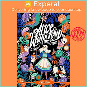 Sách - Classic Starts (R): Alice in Wonderland & Through the Looking-Glass by Lewis Carroll (UK edition, hardcover)