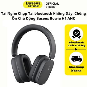 Tai Nghe Chụp Tai bluetooth Không Dây, Chống Ồn Chủ Động Baseus Bowie H1 ANC (Bluetooth 5.2 , GPS - APP Control, Nearly No-delay Noise-Cancelling Wireless Headphones)- Hàng chính hãng