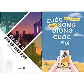 Combo 2 Cuốn Sách: Sống Thực Tế Giữa Đời Thực Dụng + Cuộc Sống 