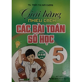Sách Giải Bằng Nhiều Cách Các Bài Toán Số Học 5
