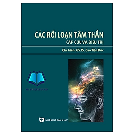 Sách - Các rối loạn tâm thần cấp cứu và đ.iều trị (Y)