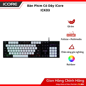 Bàn Phím Có Dây iCore ICK03 Đèn Rainbow, Gõ Êm, Giá Rẻ - Hàng chính hãng