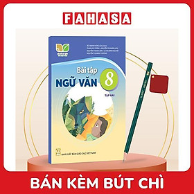 Sách Giáo Khoa Bài Tập Ngữ Văn 8 - Tập 2 (Kết Nối) (Chuẩn) - Kèm Bút Chì