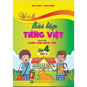 Sách - Vở Ô Li Bài Tập Tiếng Việt Lớp 4 Tập 2 - Bám Sát SGK Chân Trời Sáng Tạo - Hồng Ân