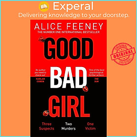 Sách - Good Bad Girl - The top ten bestseller Alice Feeney returns with another  by Alice Feeney (UK edition, hardcover)