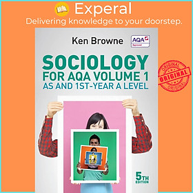 Sách - Sociology for AQA Volume 1 - AS and 1st-Year A Level by Ken Browne (US edition, paperback)