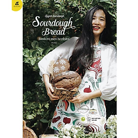 [Download Sách] Sách - SOURDOUGH BREAD – Bánh Mì Men Tự Nhiên (Tái Bản)