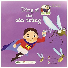 Sách Con Tự Lập - Dũng Sĩ Diệt Côn Trùng