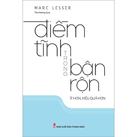 Hình ảnh Điềm Tĩnh Trong Bận Rộn - Ít Hơn, Hiệu Quả Hơn ( Tái Bản)