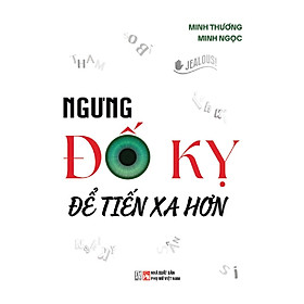 Ngưng đố kỵ để tiến xa hơn - Minh Thương, Minh Ngọc