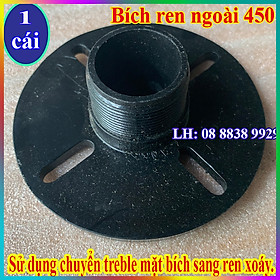 MẶT BÍCH HỌNG LOA 450 - CHUYỂN SANG REN XOÁY NGOÀI - GIÁ 1 CÁI