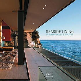 Nơi bán Seaside Living: 50 Remarkable Houses - Giá Từ -1đ