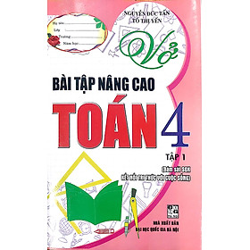 Vở Bài Tập Nâng Cao Toán 4 - Tập 1 (Bám Sát Sgk Kết Nối Tri Thức)