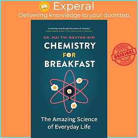 Sách - Chemistry for Breakfast - The Amazing Science of Everyday Life by claire Lenkova (paperback)