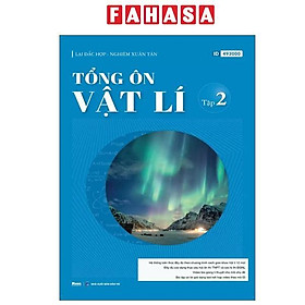Tổng Ôn Vật Lí - Tập 2