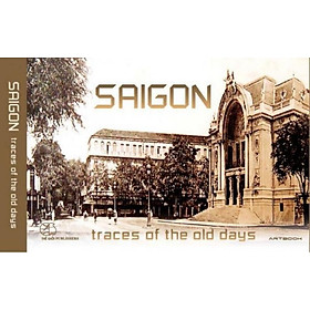 Sách - Saigon Trace Of The Old Days by Unknown (hardcover)