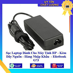 Sạc Laptop dùng cho Máy Tinh HP - Kèm Dây Nguồn - Elietbook G73 - Hàng Nhập Khẩu New Seal