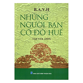 Những Người Bạn Cố Đô Huế (Tập VI B - 1919)