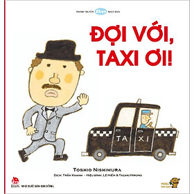 Tranh Truyện Ehon Nhật Bản - Đợi Với, Taxi Ơi!