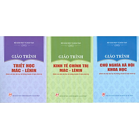 Combo 3 cuốn Giáo Trình Triết Học Mác – Lênin + Giáo Trình Kinh Tế Chính Trị Mác – Lênin + Giáo Trình Chủ Nghĩa Xã Hội Khoa Học (Dành Cho Bậc Đại Học Hệ Không Chuyên Lý Luận Chính Trị) - Bộ mới năm 2021