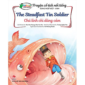 Truyện Cổ Tích Nổi Tiếng Song Ngữ Việt-Anh - The Steadfast Tin Soldier - Chú Lính Chì Dũng Cảm