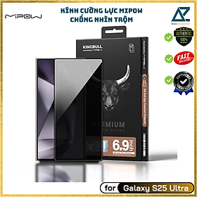 Mua Kính Cường Lực Chống Nhìn Trộm Mipow Kingbull Anti-Spy Dành Cho Samsung Galaxy S25 Ultra_Hàng chính hãng