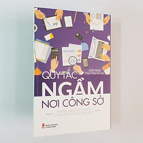 [Download Sách] Sách kỹ năng: Quy tắc ngầm nơi công sở - Những Điều Người Mới Chốn Văn Phòng Cần Biết