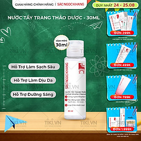 [SIZE DU LỊCH] Nước tẩy trang Sắc Ngọc Khang 30ml giúp làm sạch da bụi bẩn, bã nhờn, ngăn ngừa mụn hiệu quả