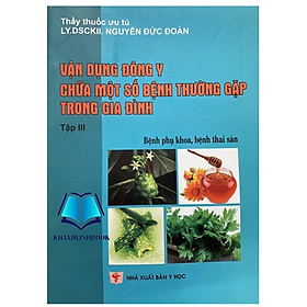 Hình ảnh Sách - Vận dụng đông y chữa một số bệnh thường gặp trong gia đình tập 3 (Y)