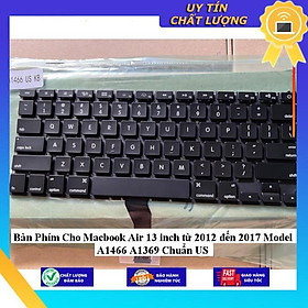 Bàn Phím Cho Macbook Air 13 inch từ 2012 đến 2017 Model A1466 A1369 Chuẩn US - Hàng Nhập Khẩu New Seal