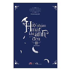 [Download Sách] Hãy Nhắm Mắt Khi Anh Đến 2 (Tái Bản 2018)