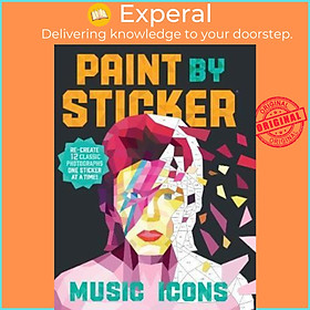 Sách - Paint by Sticker: Music Icons : Re-create 12 Classic Photographs On by Workman Publishing (US edition, paperback)
