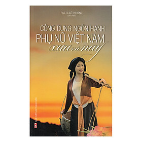 Download sách Công Ngôn Dung Hạnh Phụ Nữ Việt Nam Xưa Và Nay