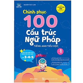 Hình ảnh Sách Chinh phục 100 cấu trúc Ngữ pháp tiếng Anh tiểu học – Tập 1