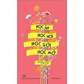 Học Ăn, Học Nói, Học Gói, Học Mở