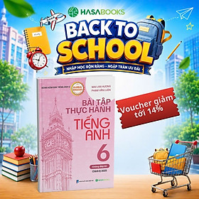 Bài Tập Thực Hành Tiếng Anh 6 Global Success (Không Đáp Án) - Mai Lan Hương
