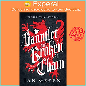 Sách - The Gauntlet and the Broken Chain by Ian Green (UK edition, hardcover)