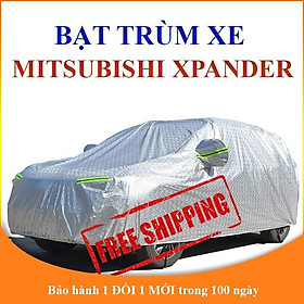 Bạt che phủ xe ô tô 7 chỗ Mitsubishi Xpander chống nắng mưa, bạt trùm xe ô tô vải dù 3 lớp chống nóng không thấm nước